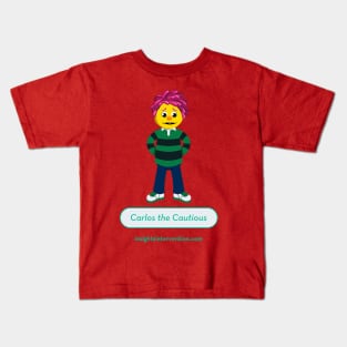 Carlos the Cautious Kids T-Shirt